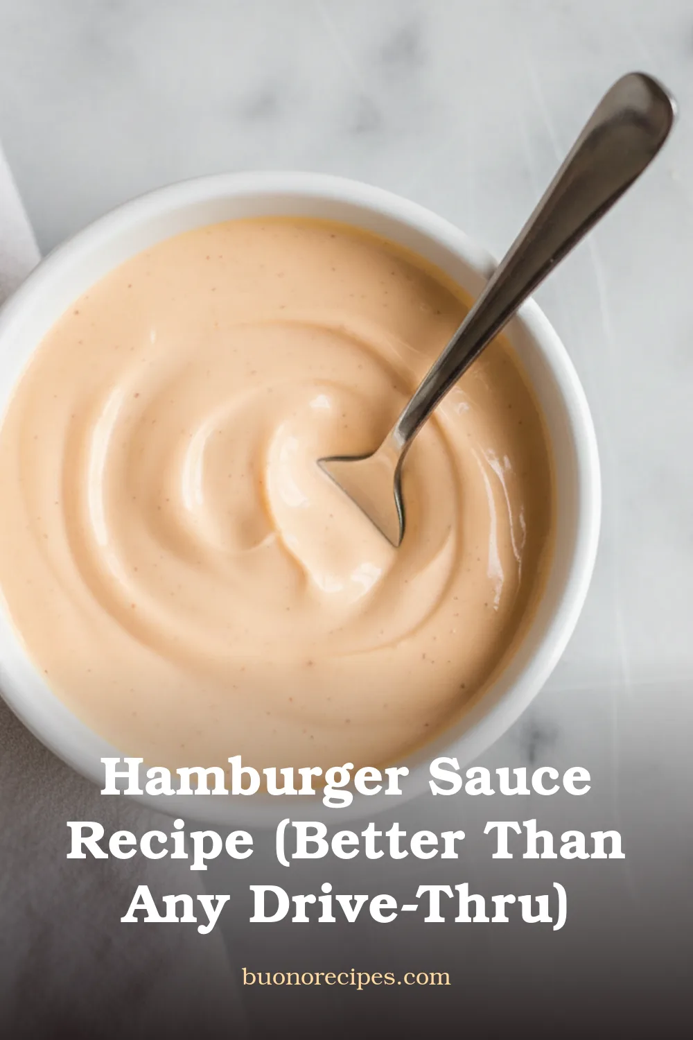 Hamburger Sauce Recipe (Better Than Any Drive-Thru) 1 Homemade Hamburger Sauce